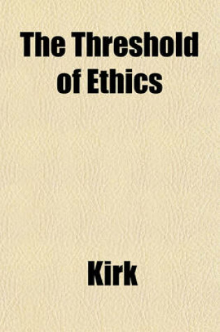 Cover of The Threshold of Ethics