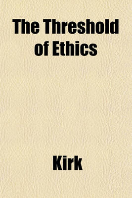 Book cover for The Threshold of Ethics