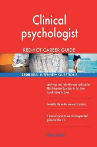 Cover of Clinical psychologist RED-HOT Career Guide; 2508 REAL Interview Questions