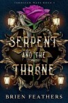 Book cover for Serpent and the Throne