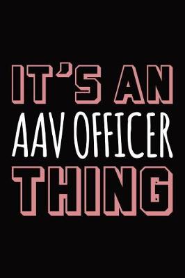 Book cover for It's an AAV Officer thing
