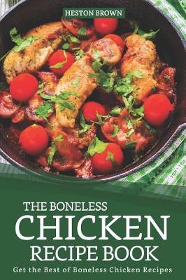 Book cover for The Boneless Chicken Recipe Book