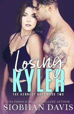 Losing Kyler by Siobhan Davis