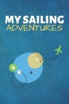 Book cover for My Sailing Adventures