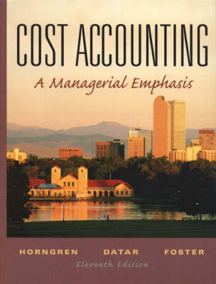 Book cover for Cost Accounting:A Managerial Emphasis IPE with                        COST ACCOUNTING:MANAGERIAL EMPHASIS STUDY GUIDE AND REVIEW MANUAL