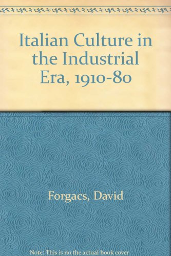 Book cover for Italian Culture in the Industrial Era, 1910-80