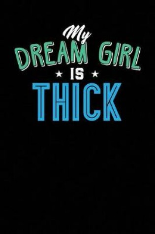 Cover of My Dream Girl Is Thick