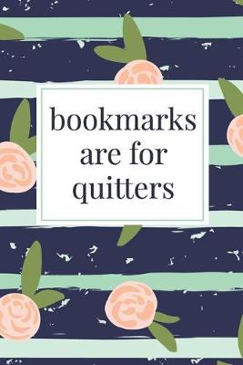 Cover of Bookmarks Are For Quitters