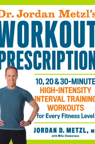 Cover of Dr. Jordan Metzl's Workout Prescription