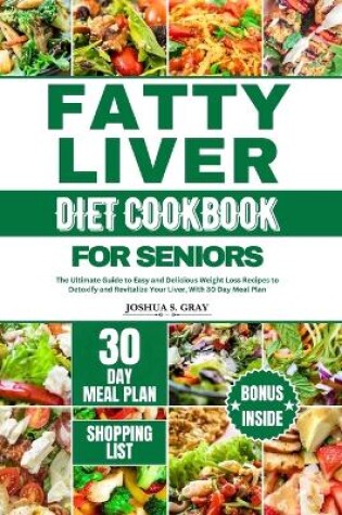 Cover of Fatty Liver Diet Cookbook for Seniors