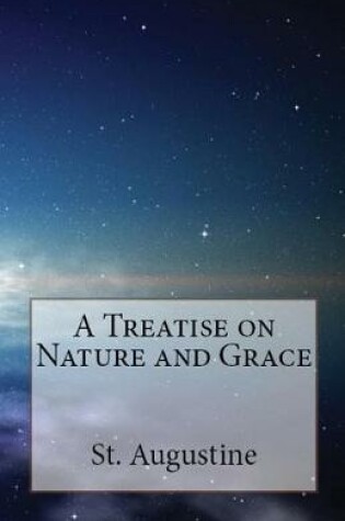 Cover of A Treatise on Nature and Grace