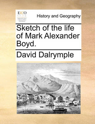 Book cover for Sketch of the Life of Mark Alexander Boyd.