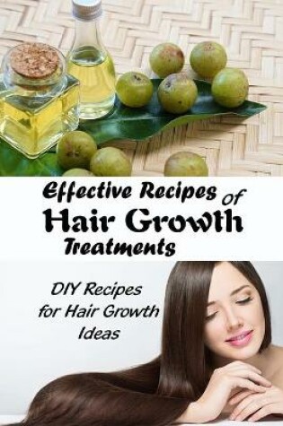 Cover of Effective Recipes of Hair Growth Treatments
