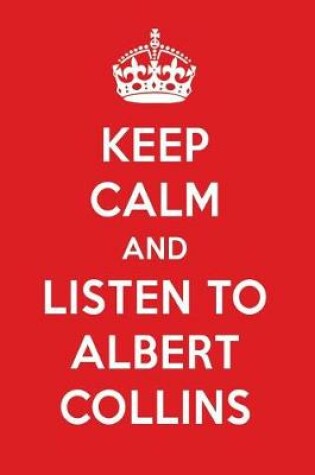 Cover of Keep Calm and Listen to Albert Collins