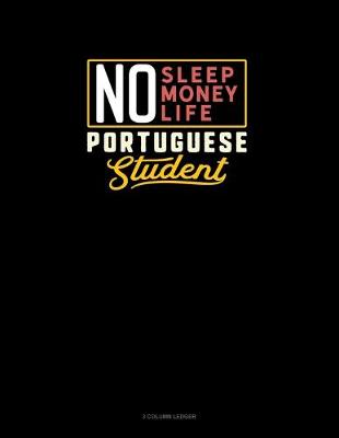 Cover of No Sleep. No Money. No Life. Portuguese Student