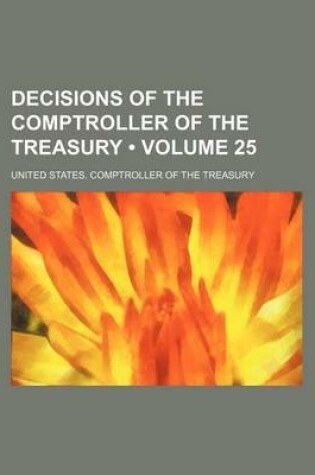 Cover of Decisions of the Comptroller of the Treasury (Volume 25)