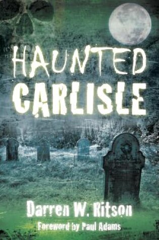 Cover of Haunted Carlisle