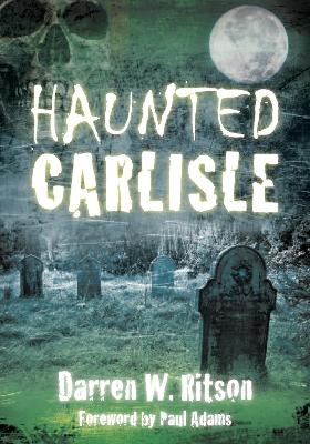 Cover of Haunted Carlisle