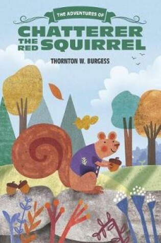 Cover of The Adventures of Chatterer the Red Squirrel