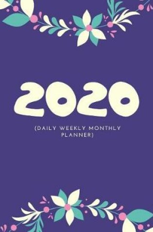 Cover of 2020 Daily Weekly Monthly Planner