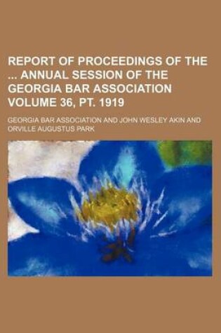 Cover of Report of Proceedings of the Annual Session of the Georgia Bar Association Volume 36, PT. 1919