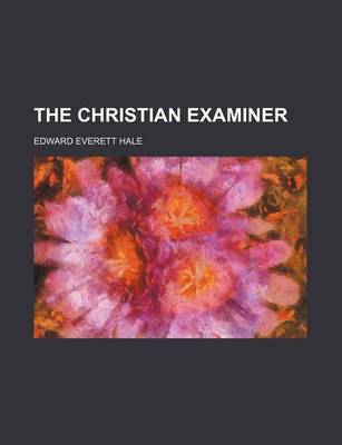 Book cover for The Christian Examiner (Volume 85)