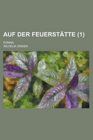 Cover of Auf Der Feuerstatte (1); Roman