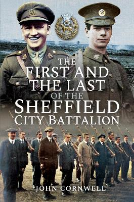 Book cover for The First and the Last of the Sheffield City Battalion