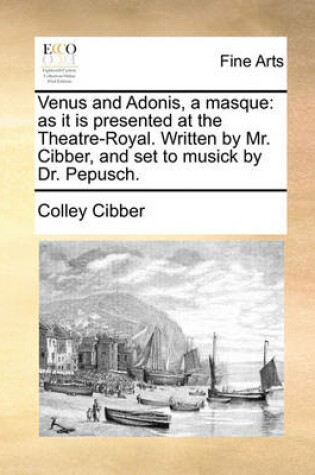 Cover of Venus and Adonis, a Masque