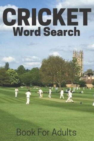 Cover of Cricket Word Search Book For Adults