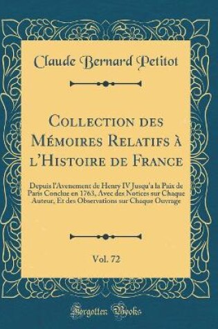 Cover of Collection Des Memoires Relatifs A l'Histoire de France, Vol. 72