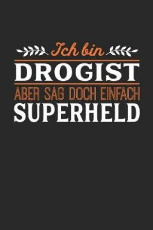 Cover of Ich bin Drogist aber sag doch einfach Superheld