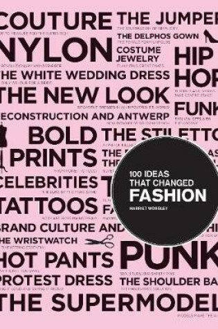 Cover of 100 Ideas that Changed Fashion