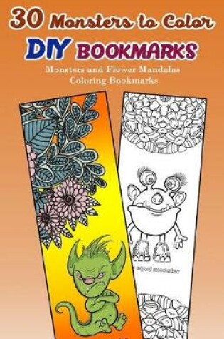 Cover of 30 Monsters to Color DIY Bookmarks