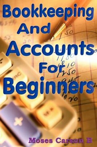 Cover of Bookkeeping and Accounts for Beginners