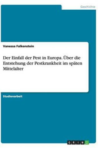 Cover of Der Einfall der Pest in Europa. UEber die Entstehung der Pestkrankheit im spaten Mittelalter