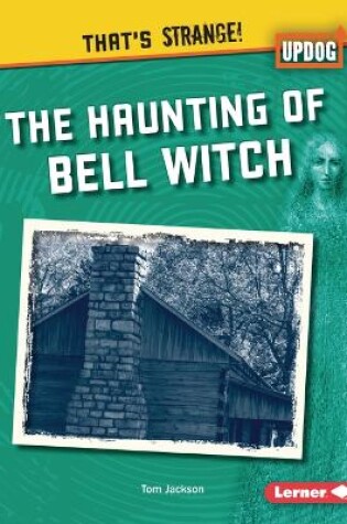 Cover of The Haunting of Bell Witch