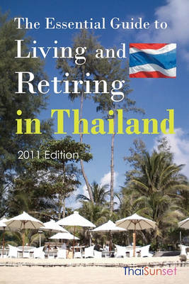 Book cover for The Essential Guide to Living and Retiring in Thailand