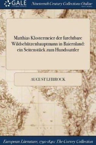 Cover of Matthias Klostermeier Der Furchtbare Wildschutzenhauptmann in Baiernland