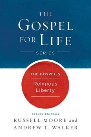 Cover of The Gospel & Religious Liberty