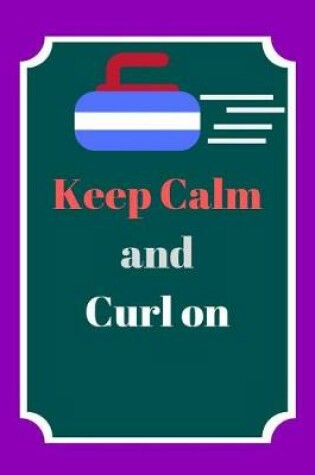 Cover of Keep calm and curl on