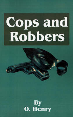 Book cover for O. Henry's Cops and Robbers