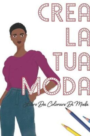 Cover of Crea La Tua Moda