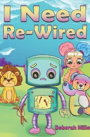 Cover of I Need Re-Wired