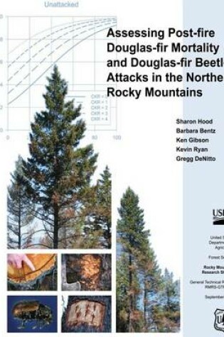 Cover of Assessing Post-Fire Douglas-Fir Mortality and Douglas-Fir Beetle Attacks in the Northern Rocky Mountains