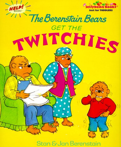 Book cover for The Berenstain Bears Get the Twitchies