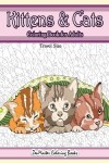 Book cover for Travel Size Kittens and Cats Coloring Book for Adults