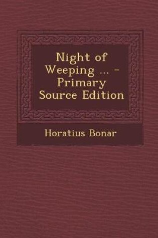 Cover of Night of Weeping ... - Primary Source Edition