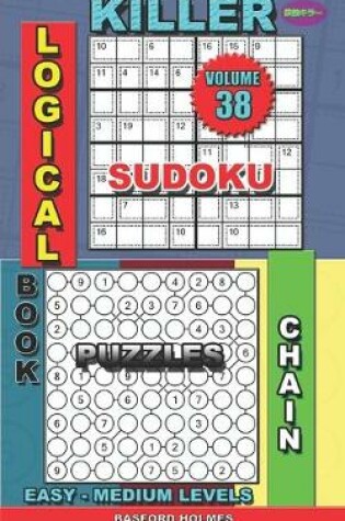 Cover of Logical book. Killer sudoku. Chain puzzles. Easy - medium levels.