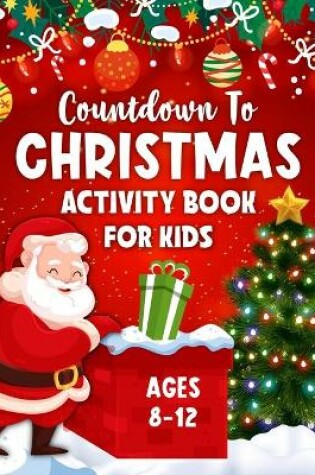 Cover of Countdown to Christmas Activity Book for Kids Age 8-12
